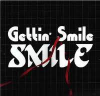 Smile : Gettin' Smile